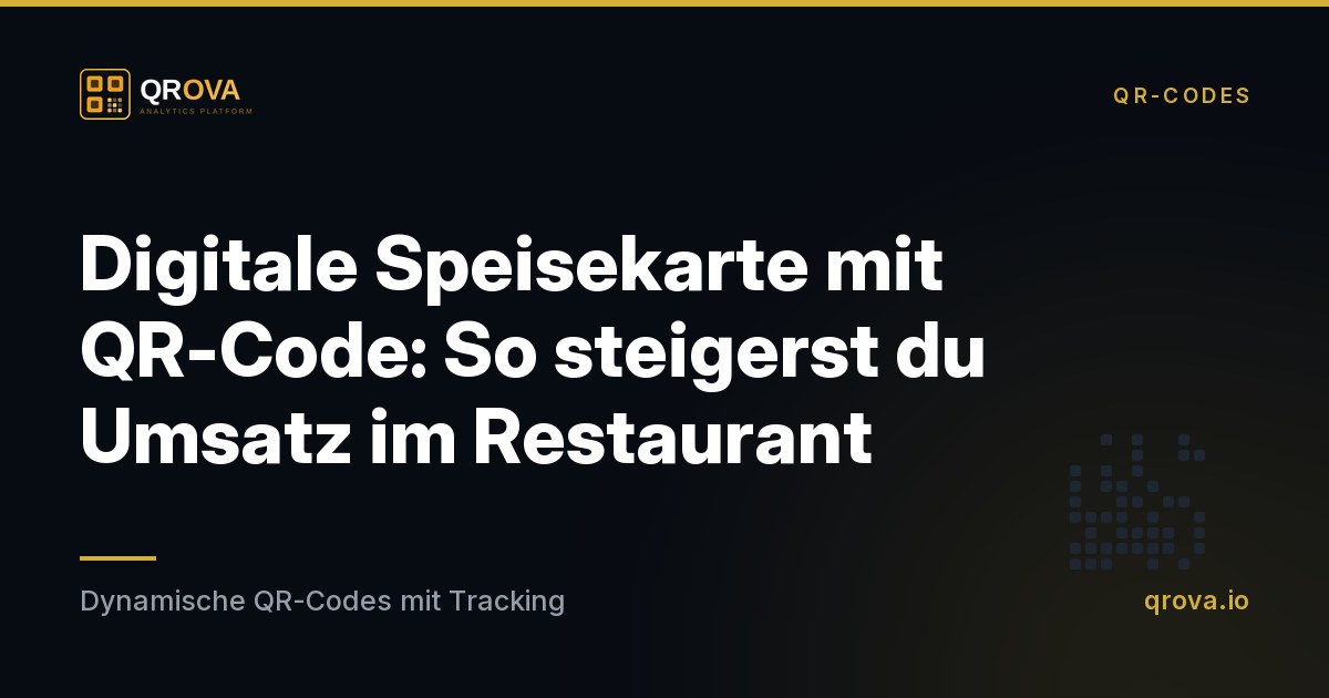 Digitale Speisekarte mit QR-Code: So steigerst du Umsatz im Restaurant
