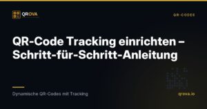 QR-Code Tracking einrichten – Schritt-für-Schritt-Anleitung
