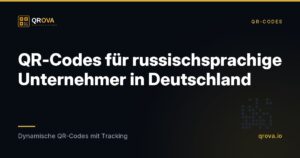QR-Codes für russischsprachige Unternehmer in Deutschland