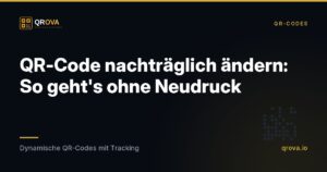 QR-Code nachträglich ändern: So geht's ohne Neudruck