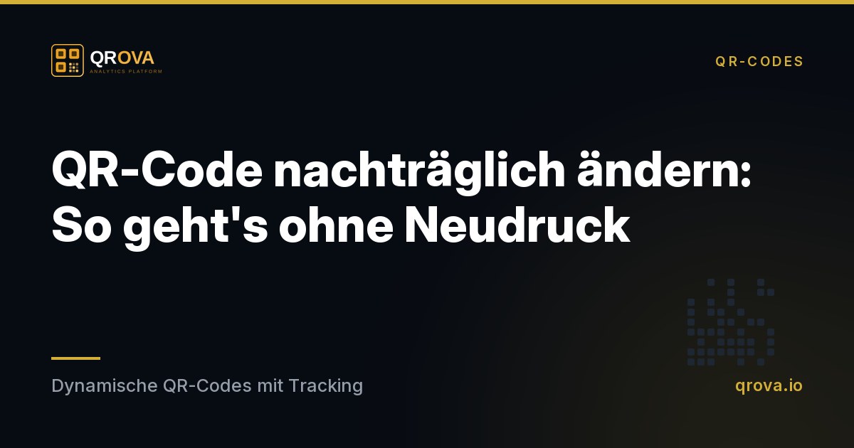 QR-Code nachträglich ändern: So geht’s ohne Neudruck