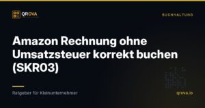 Amazon Rechnung ohne Umsatzsteuer korrekt buchen (SKR03)