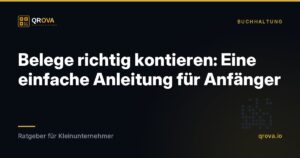 Belege richtig kontieren: Eine einfache Anleitung für Anfänger