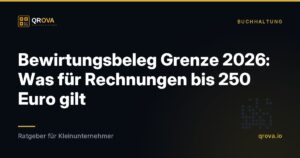 Bewirtungsbeleg Grenze 2026: Was für Rechnungen bis 250 Euro gilt