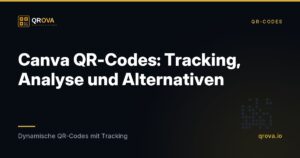 Canva QR-Codes: Tracking, Analyse und Alternativen