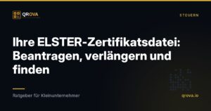 Ihre ELSTER-Zertifikatsdatei: Beantragen, verlängern und finden