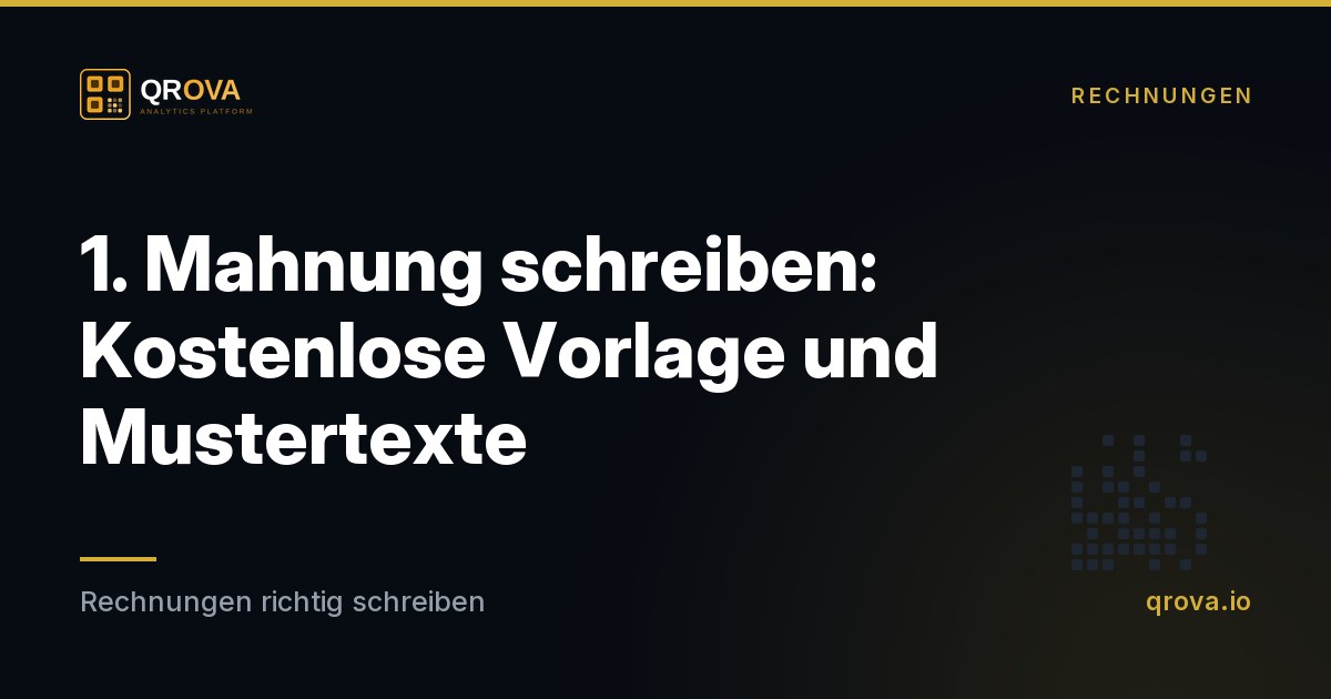 1. Mahnung schreiben: Kostenlose Vorlage und Mustertexte