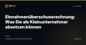 Einnahmenüberschussrechnung: Was Sie als Kleinunternehmer absetzen können