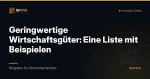 Geringwertige Wirtschaftsgüter: Eine Liste mit Beispielen