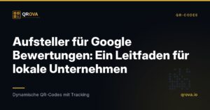 Aufsteller für Google Bewertungen: Ein Leitfaden für lokale Unternehmen