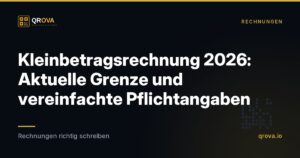 Kleinbetragsrechnung 2026: Aktuelle Grenze und vereinfachte Pflichtangaben