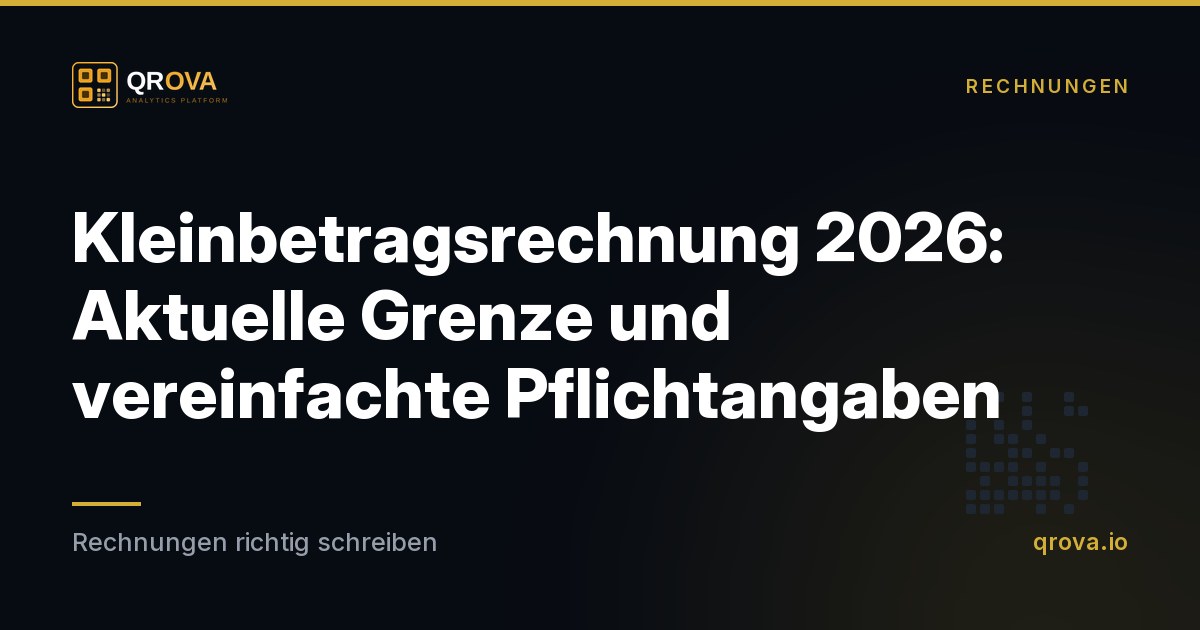 Kleinbetragsrechnung 2026: Aktuelle Grenze und vereinfachte Pflichtangaben