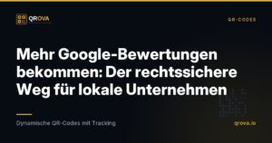 Mehr Google-Bewertungen bekommen: Der rechtssichere Weg für lokale Unternehmen