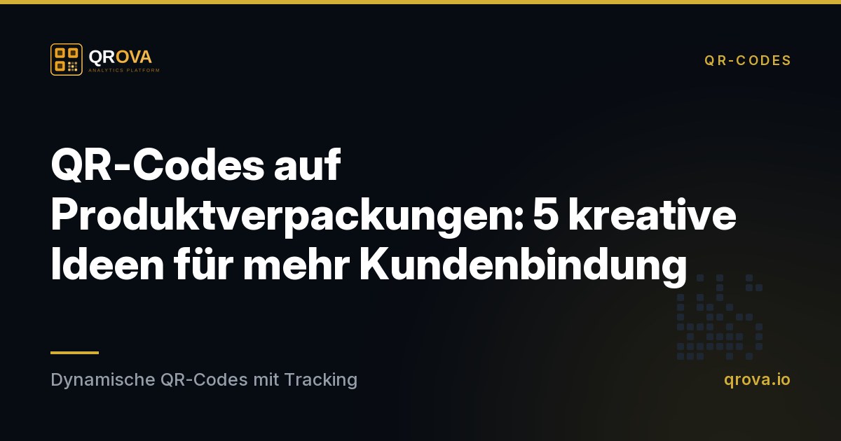 QR-Codes auf Produktverpackungen: 5 kreative Ideen für mehr Kundenbindung