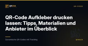 QR-Code Aufkleber drucken lassen: Tipps, Materialien und Anbieter im Überblick