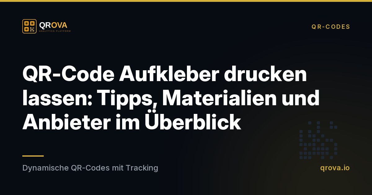 QR-Code Aufkleber drucken lassen: Tipps, Materialien und Anbieter im Überblick