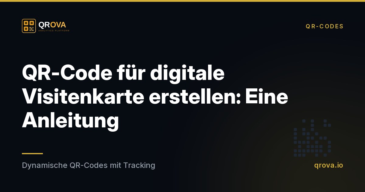 QR-Code für digitale Visitenkarte erstellen: Eine Anleitung