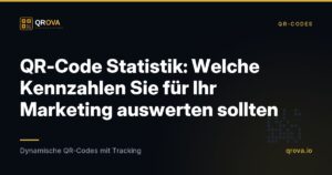 QR-Code Statistik: Welche Kennzahlen Sie für Ihr Marketing auswerten sollten