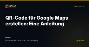 QR-Code für Google Maps erstellen: Eine Anleitung