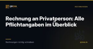 Rechnung an Privatperson: Alle Pflichtangaben im Überblick