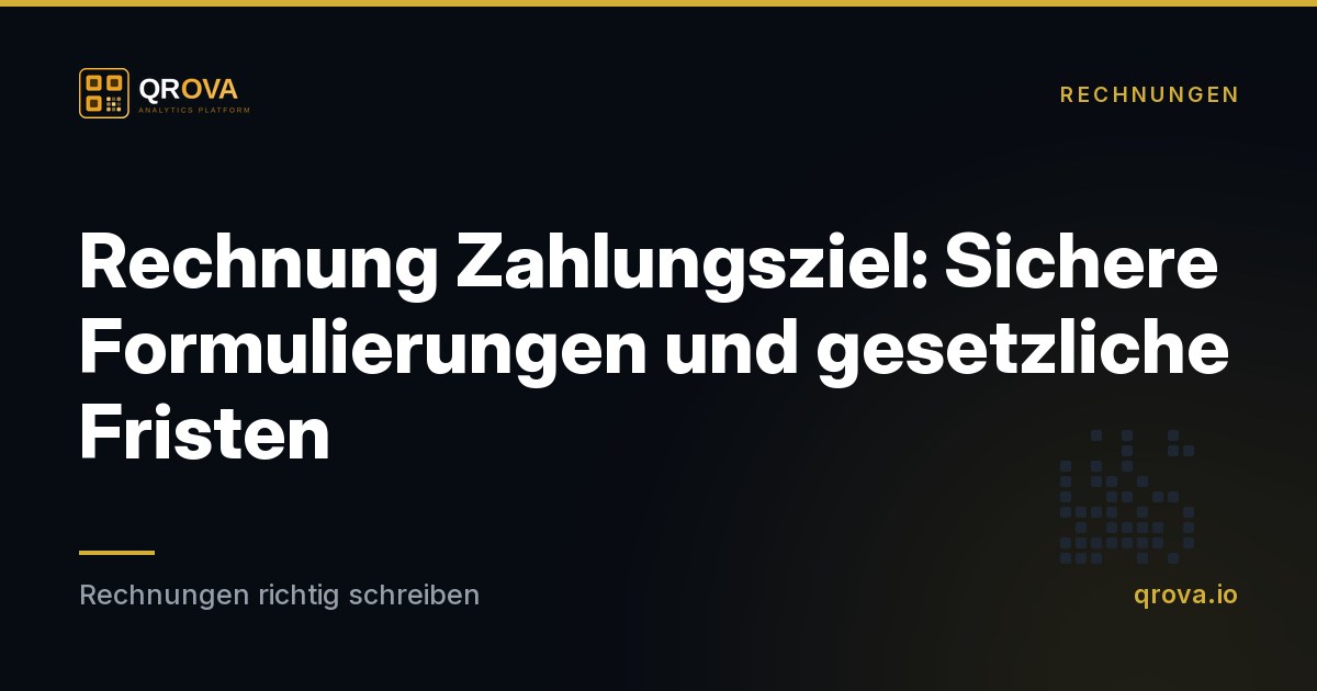 Rechnung Zahlungsziel: Sichere Formulierungen und gesetzliche Fristen