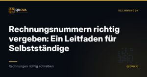 Rechnungsnummern richtig vergeben: Ein Leitfaden für Selbstständige