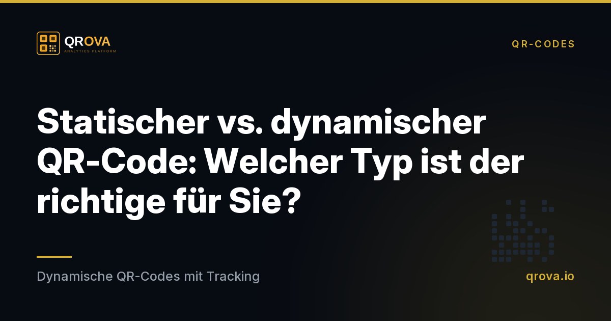 Statischer vs. dynamischer QR-Code: Welcher Typ ist der richtige für Sie?