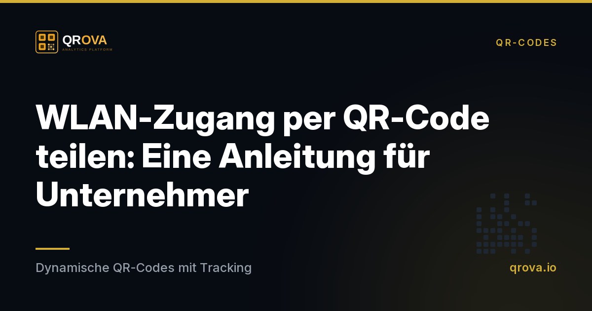 WLAN-Zugang per QR-Code teilen: Eine Anleitung für Unternehmer