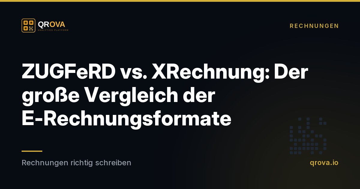 ZUGFeRD vs. XRechnung: Der große Vergleich der E-Rechnungsformate